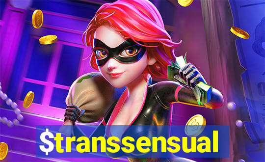 $transsensual