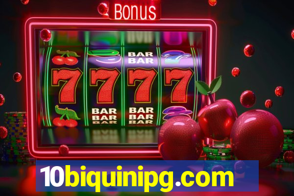 10biquinipg.com