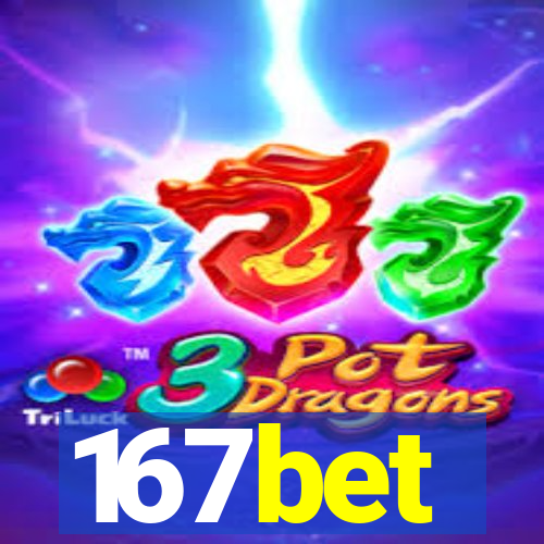 167bet