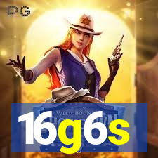 16g6s