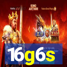 16g6s