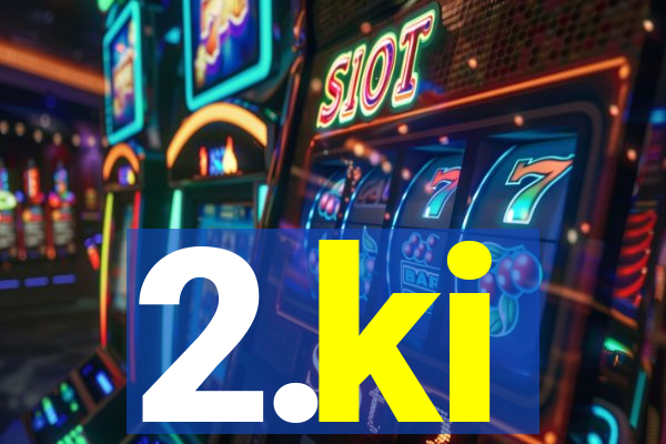 2.ki