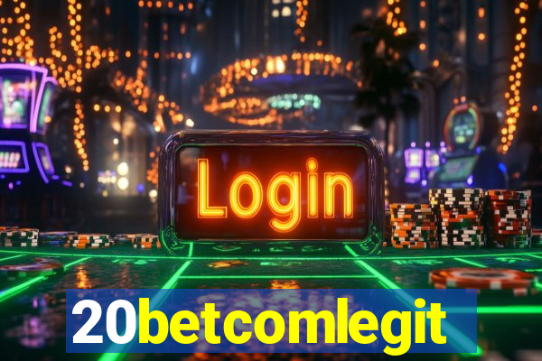 20betcomlegit