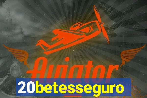20betesseguro