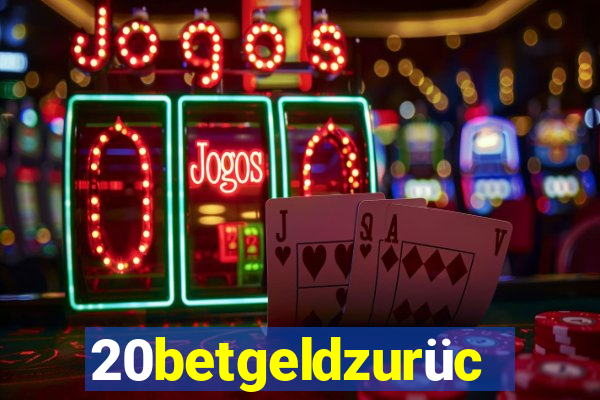 20betgeldzurück