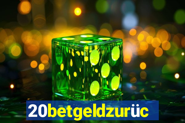 20betgeldzurück