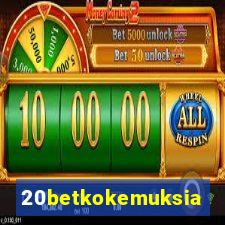 20betkokemuksia