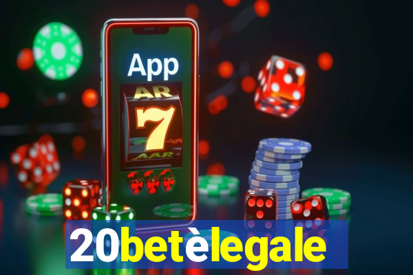 20betèlegale