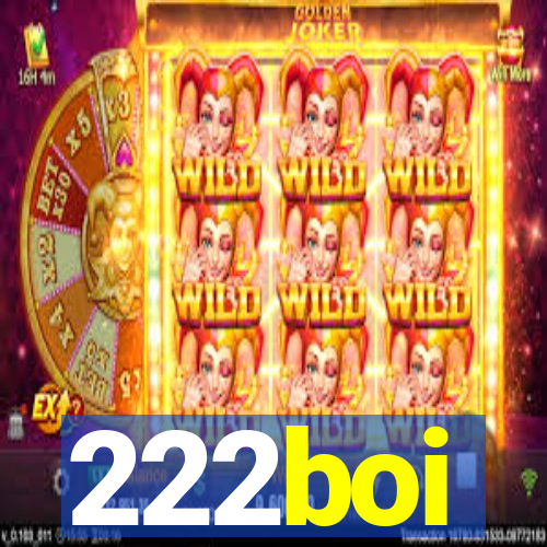 222boi