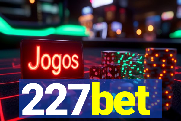227bet