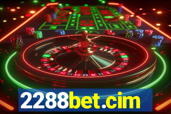 2288bet.cim