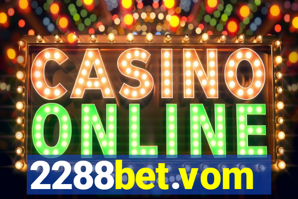 2288bet.vom