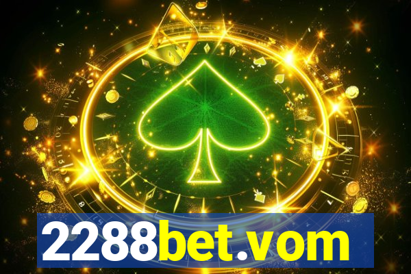 2288bet.vom