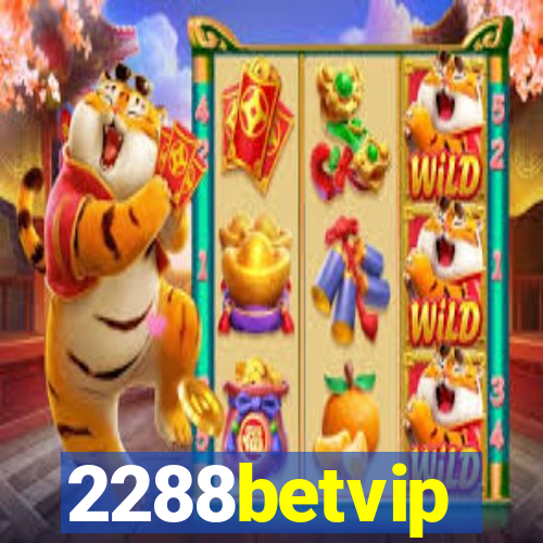 2288betvip
