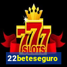 22beteseguro