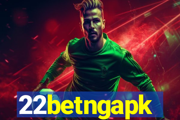 22betngapk