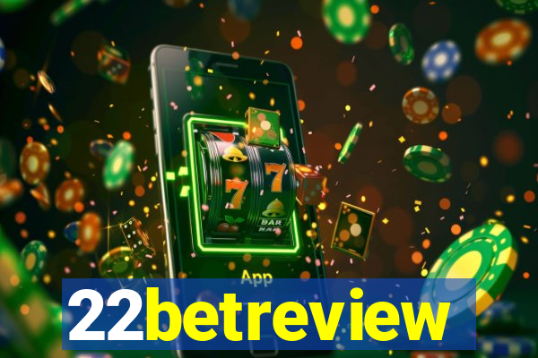 22betreview