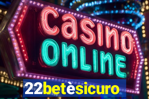 22betèsicuro