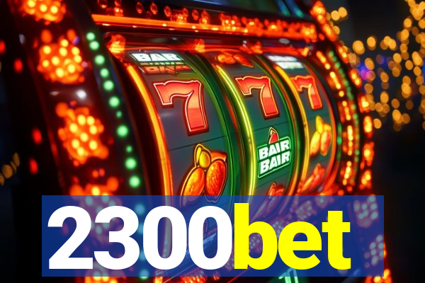 2300bet