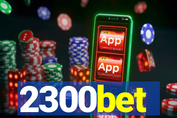 2300bet