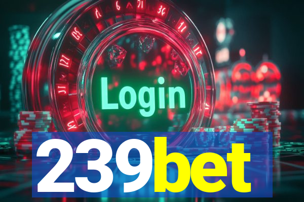 239bet