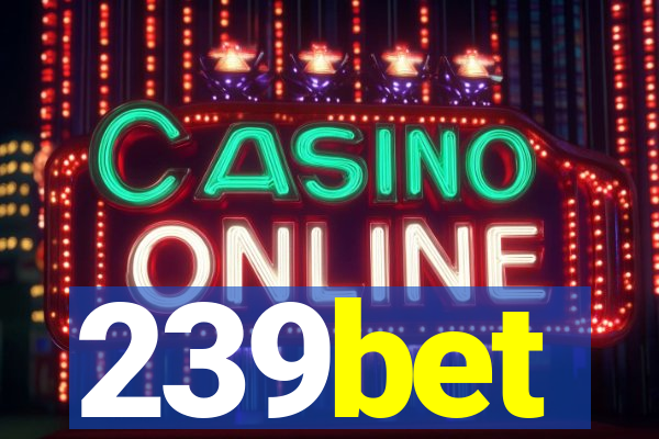 239bet