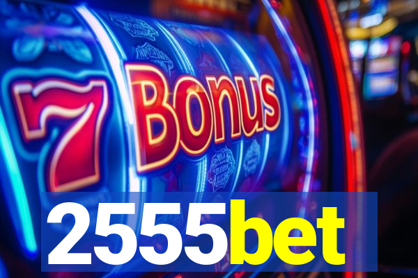 2555bet