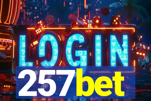 257bet