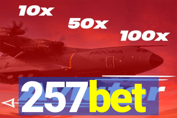 257bet