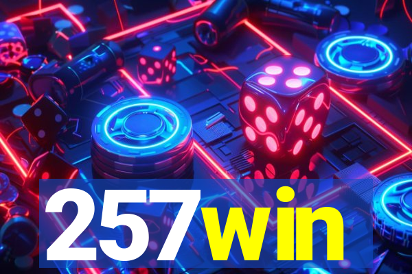 257win
