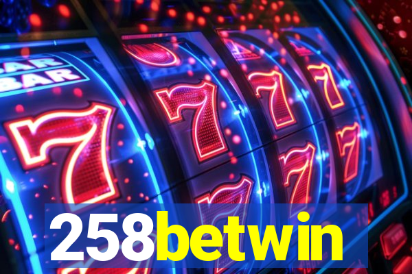 258betwin