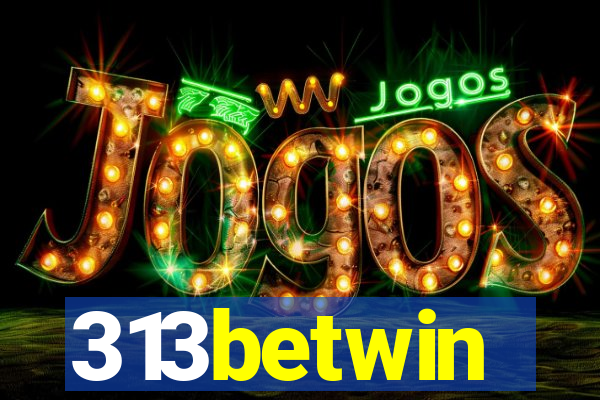313betwin
