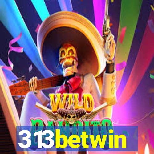 313betwin