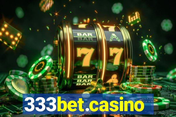 333bet.casino