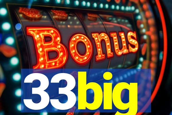 33big