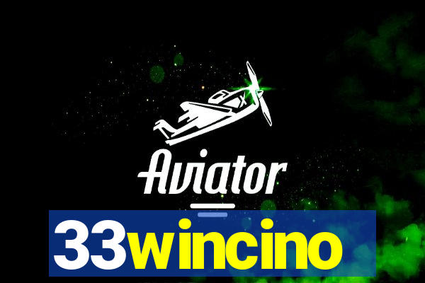 33wincino