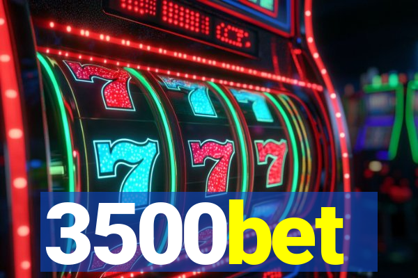 3500bet