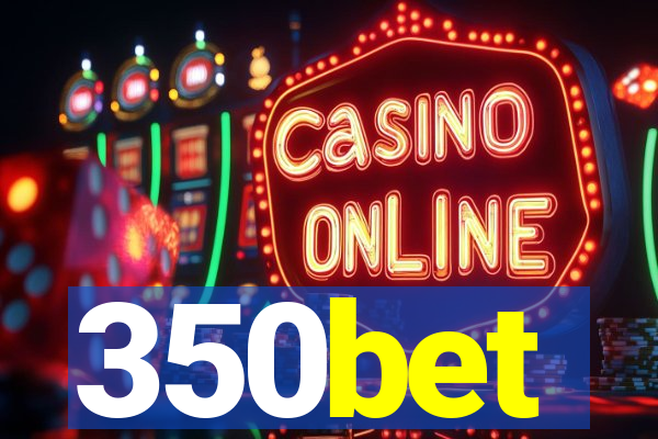 350bet