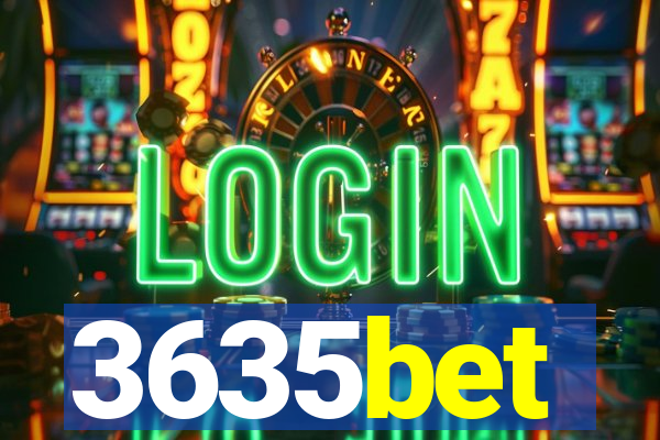 3635bet