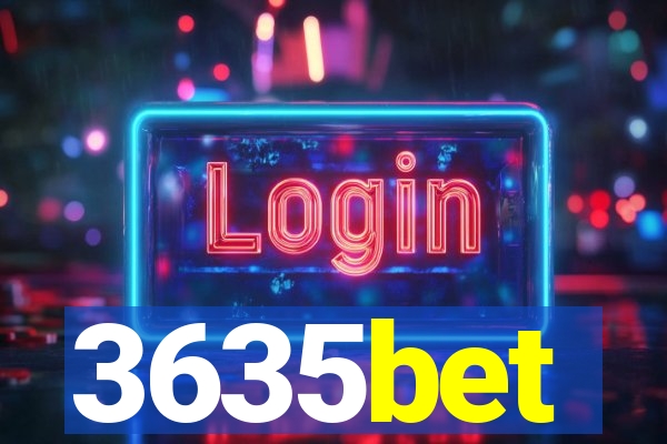 3635bet