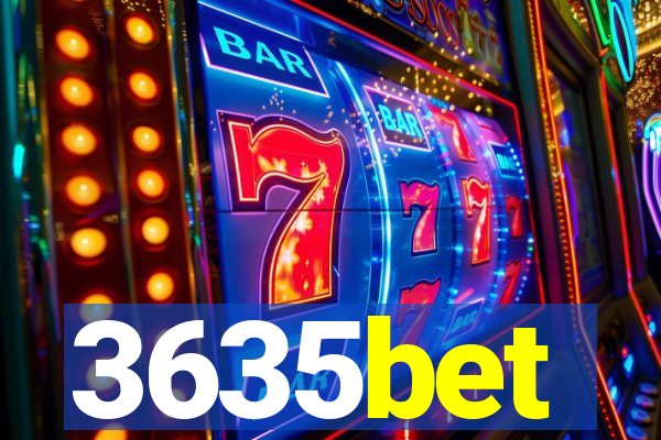 3635bet