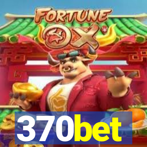 370bet