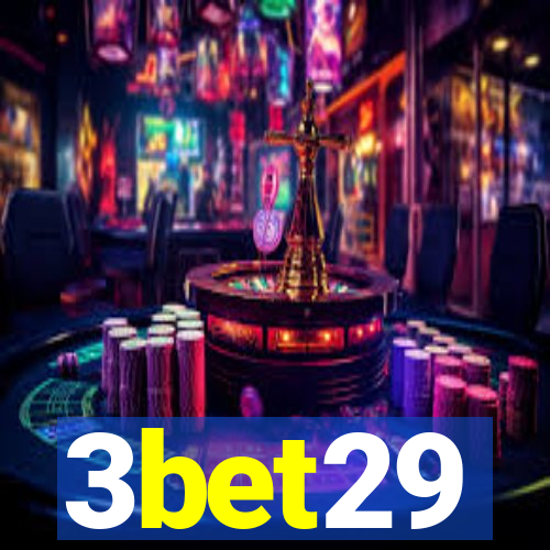 3bet29