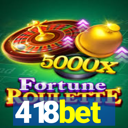 418bet