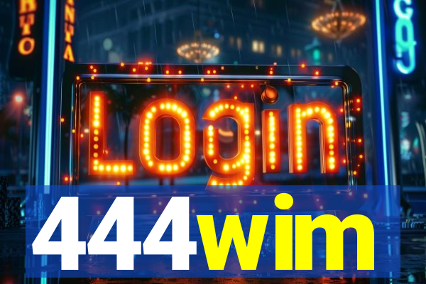 444wim