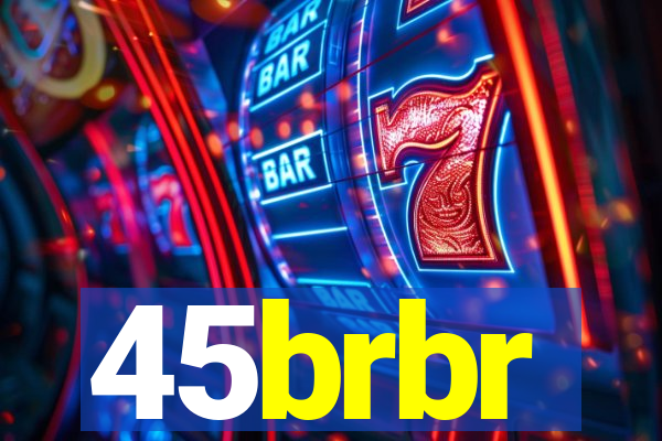 45brbr