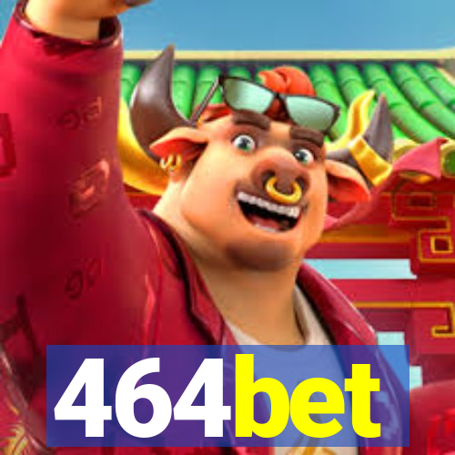 464bet
