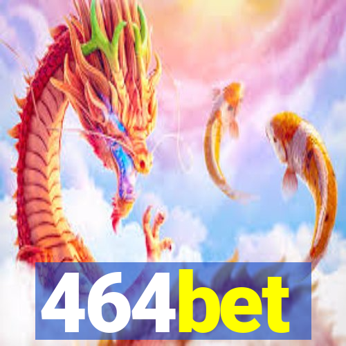 464bet
