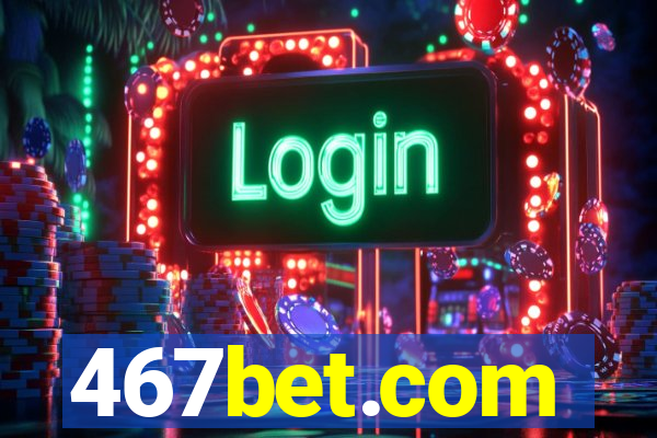 467bet.com