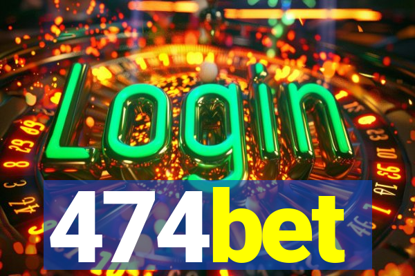 474bet